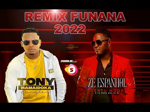 Remix Funaná Show Tony Mamaidoka Ft Ze Espanhol 2022