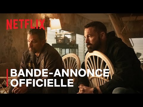 The Rip | Bande-annonce officielle VF | Netflix France