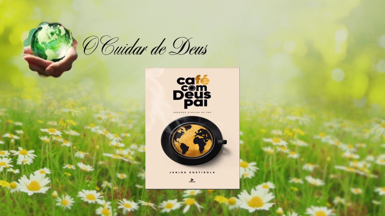 Café com Deus Pai - Devocional de 16 de Setembro de 2024.