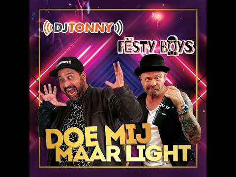 DJ Tonny & The Festy Boys   Doe Mij Maar Light