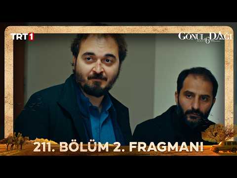 Gönül Dağı 211. Bölüm 2. Fragmanı - Ön İzleme Detayları