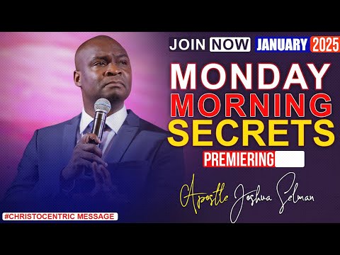MONDAY SECRETS, 6TH JANUARY 2025 - Apostle Joshua Selman Commanding Your Morning