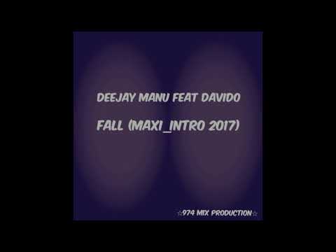 2017_ExcLuSiViTé_974_Mix_Production DEEJAY MANU ~ DAVIDO - FALL (MAXI_INTRO 2017)
