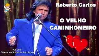 ROBERTO CARLOS O VELHO CAMINHONEIRO Ao Vivo '93 #robertocarlos