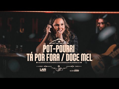 Lari Ferreira - Tá Por Fora/Doce Mel - DVD Sem tê dó