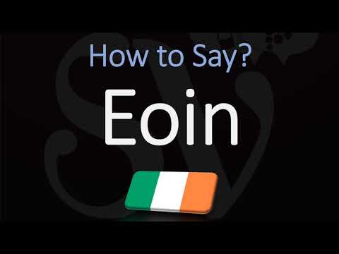 How to Pronounce Eoin? (CORRECTLY)