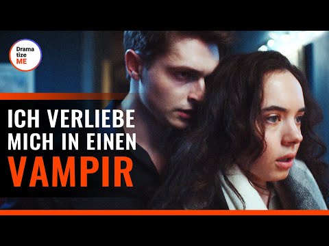 Liebesgeschichte: Eine Geschichte über einen Vampir| @DramatizeMeDeutsch​