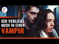 Liebesgeschichte: Eine Geschichte über einen Vampir| @DramatizeMeDeutsch​