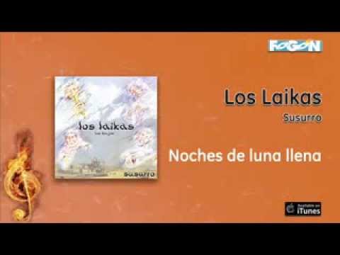 Los Laikas / Susurro - Noches de luna llena
