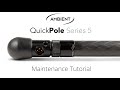 Ambient QuickPole Series 5 - Maintenance Tutorial