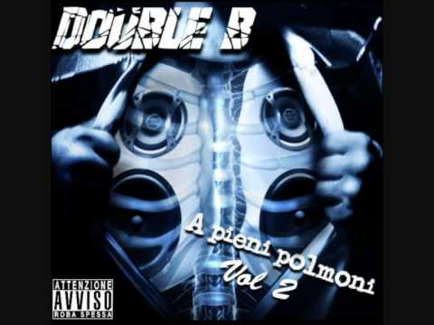 Double B - A PIENI POLMONI VOLUME 2