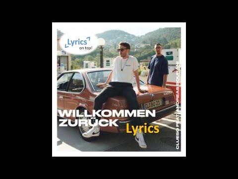 Clueso & Andreas Bourani - Willkommen zurück (Lyrics) | Lyrics on top!