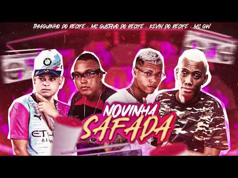 KEVIN DO RECIFE THIAGUINHO DO RECIFE E GUSTAVO DO RECIFE - MC GW NOVINHA SAFADA / VEM NA POSIÇÃO 