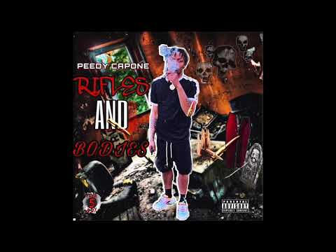 Peedy Capone - Rifles & Bodies