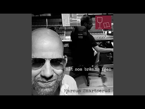 Nåt Som Bränns Igen - Marcus Svartserud