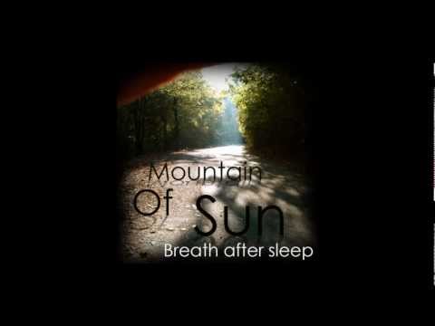 Mountain of Sun - Breath after sleep