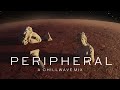 Peripheral - A Chillwave Mix