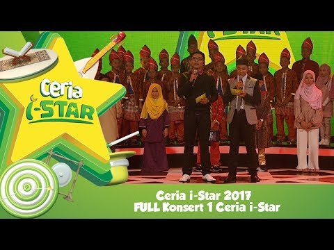 Ceria i-Star 2017 : [FULL] Konsert 1 #CeriaiStar I Bismillah Let's Go