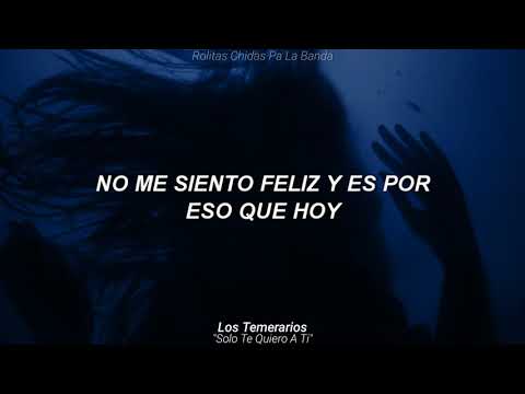 Los Temerarios - Solo Te Quiero A Ti (Letra)