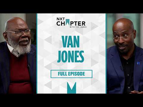 Van Jones on Trump, Obama & Artificial Intelligence | NXT Chapter with T.D. Jakes