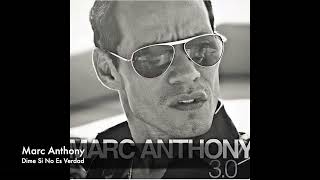 Marc Anthony - Dime Si No Es Verdad (Audio)