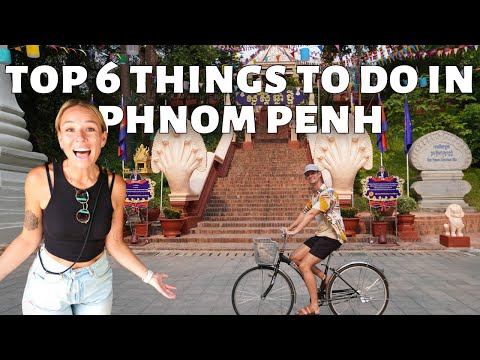 Top 6 Things To Do Phnom Penh | Travelling Cambodia 🇰🇭