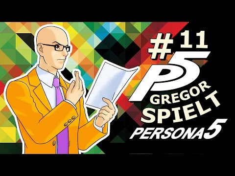 Let's Play PERSONA 5 #11 mit Gregor ~ Besuch aus Schleimistan [BLIND / GERMAN]
