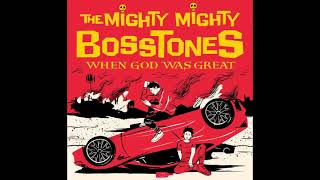 The Mighty Mighty Bosstones - When God Was Great (Full Album) 2021