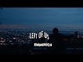 EMMERICH - LEFT OF US (OFFICIAL MUSIC VIDEO)
