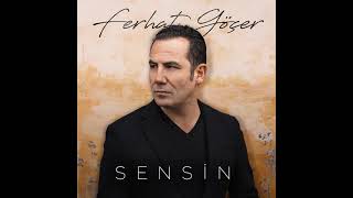 Ferhat Göçer - Sensin