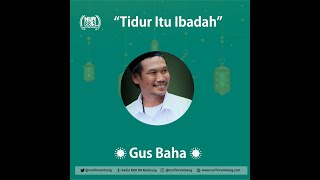 Download lagu Video islami Gus Baha, Tidur itu ibadah mp3