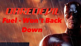 Daredevil Music Video - Fuel - Won&#39;t Back Down