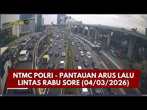 PRESISI UPDATE: NTMC POLRI - PANTAUAN ARUS LALU LINTAS RABU SORE 04/03/26 (17.00)