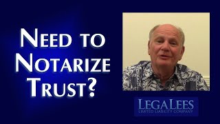 Does a Trust Need to be Notarized