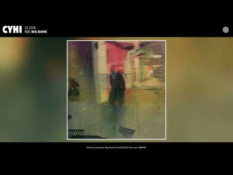 CyHi - Slide (Official Audio) (feat. Big Bank)