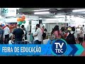 Feira de educação reúne estandes e atrações da TVTEC