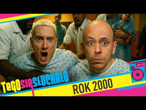 Tego się słuchało: Rok 2000