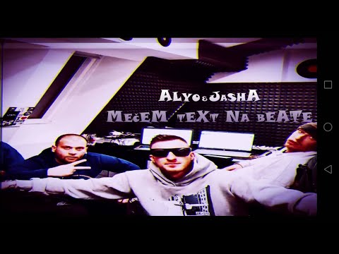 Alyo X Ja-Sha - "Mečem text na beate” (prod.Kej Dou)