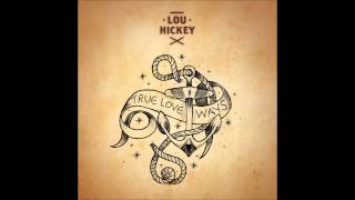 Lou Hickey - Realist Romeo