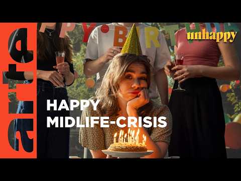 Midlife-Crisis? So findest du dein Glück | unhappy | ARTE