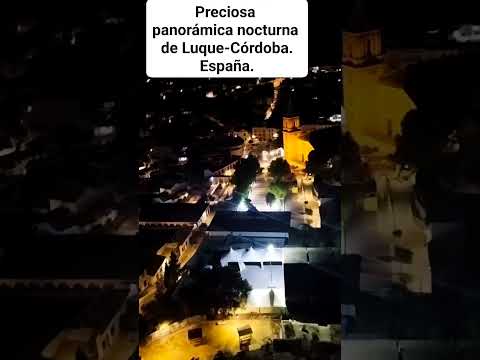 PRECIOSA PANORÁMICA NOCTURNA DE LUQUE-CÓRDOBA. España.