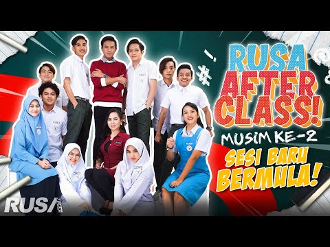 Sesi Sekolah Baru Bermula! | Rusa After Class S2 EP.1