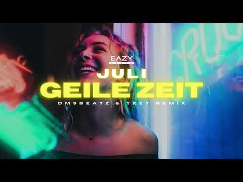 Juli – GEILE ZEIT ⚡(DMSBeatz & YEZY Remix)