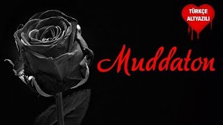 Muddaton - Türkçe Altyazılı | Amit Mishra