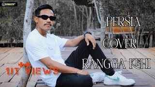 Download lagu PERSIA // COVER RANGGA KEHI mp3