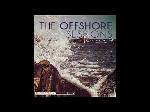 Schwarz & Funk - The Offshore Sessions - Chillout & Lounge Music Mix