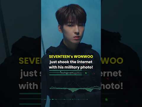 SEVENTEEN&rsquo;s Wonwoo shook the internet with his military photo! #wonwoo #seventeen #kpop #shorts