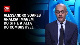 Vídeo: Alessandro Soares analisa imagem do STF e a alta do combustível | CNN NOVO DIA