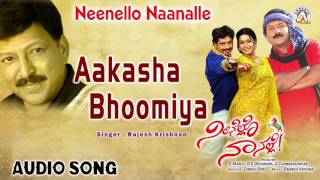 Neenello Naanalle I  Aakasha Bhoomiya  Audio Song 