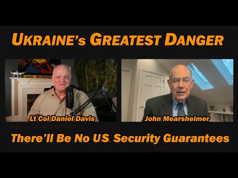 John Mearsheimer: Ukraine's Greatest Danger /There'll Be NO U.S. Security Guarantees
